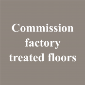 Commission factory treated floors